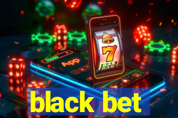 black bet